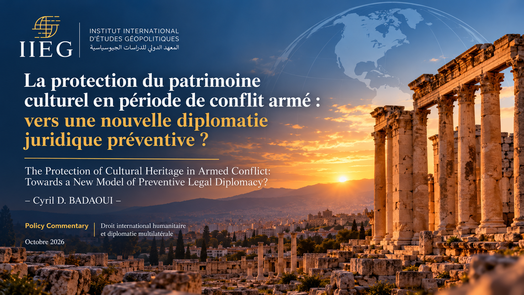 La protection du patrimoine culturel en période de conflit armé : vers une nouvelle diplomatie juridique préventive ?