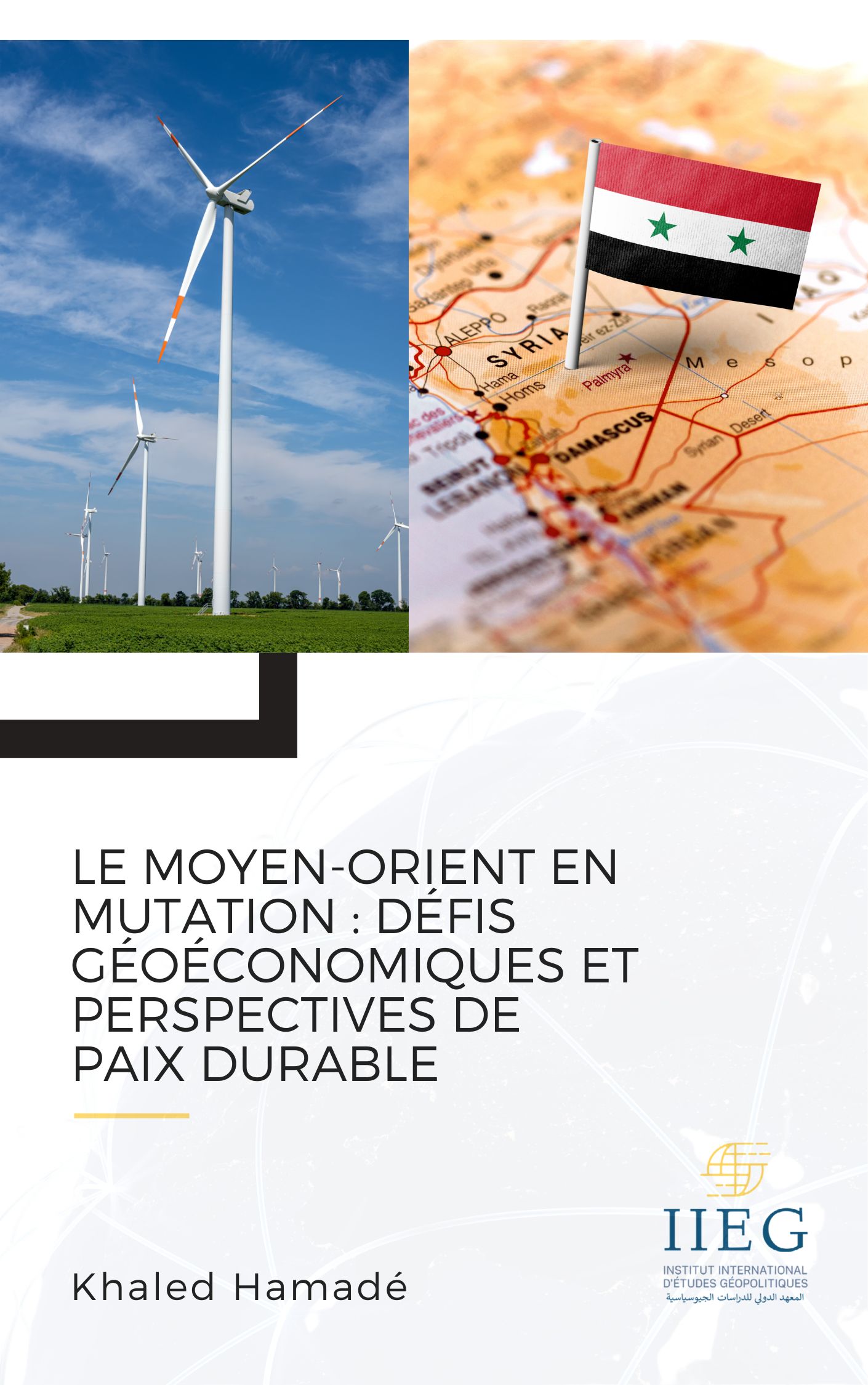 Le Moyen-Orient en mutation : Défis géoéconomiques et perspectives de paix durable