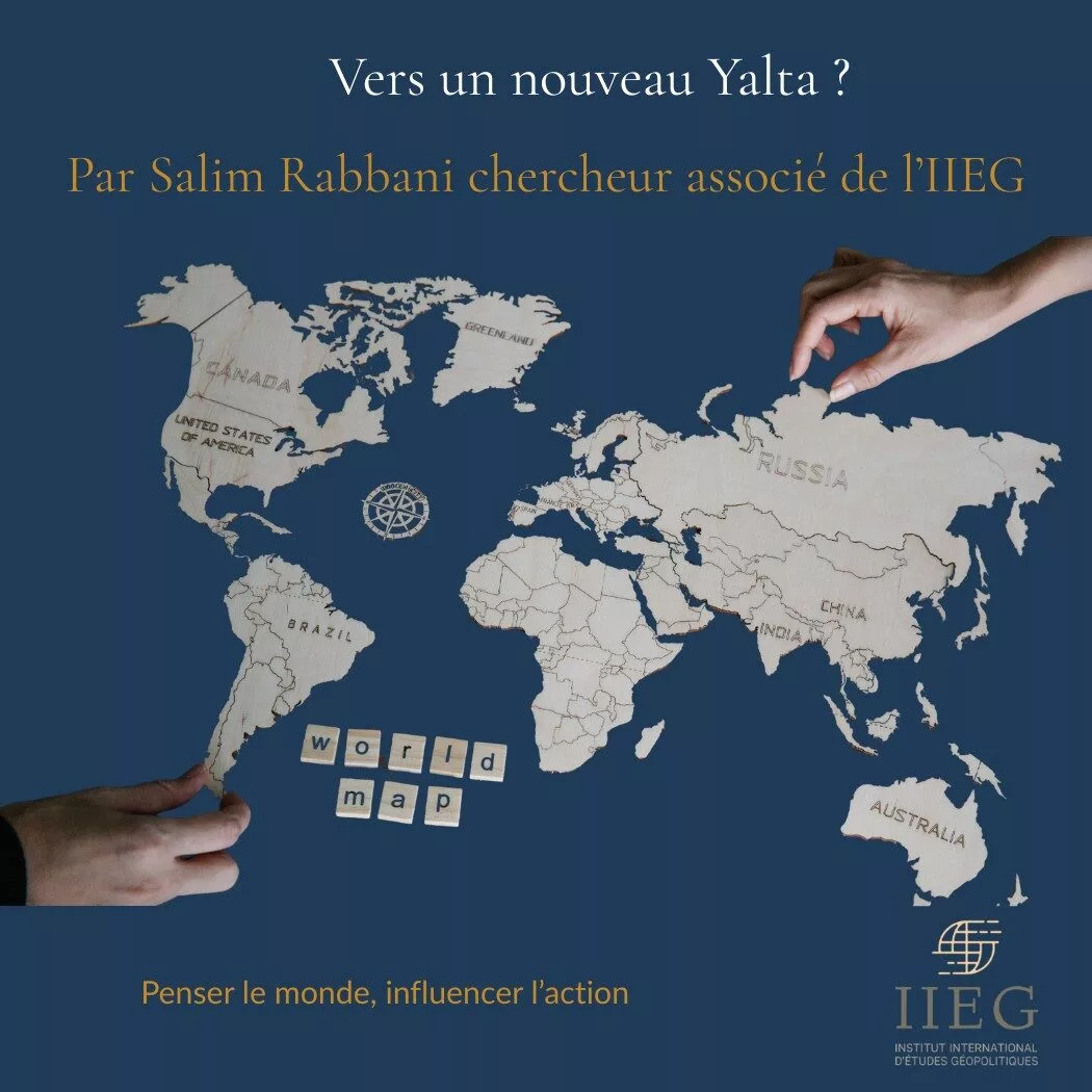 Vers un nouveau Yalta ? La recomposition de l’ordre mondial