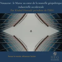 Nouaceur le Maroc au cœur de la nouvelle géopolitique industrielle occidentale.